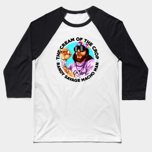 the cream of the crop randy savage Baseball T-Shirt